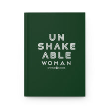 Load image into Gallery viewer, UNSHAKEABLE WOMAN -  Hardcover Journal Matte