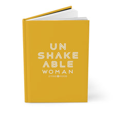 Load image into Gallery viewer, UNSHAKEABLE WOMAN -  Hardcover Journal Matte