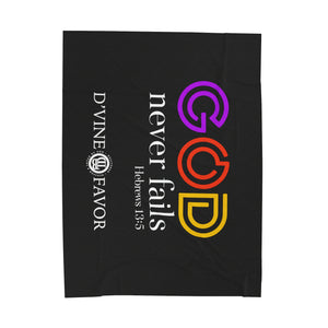 GOD NEVER FAILS  - Black Velveteen Plush Blanket