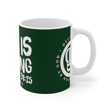 Load image into Gallery viewer, She Is Strong - Hunter Green Mug