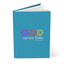 Load image into Gallery viewer, GOD NEVER FAILS - Hardcover Journal Matte