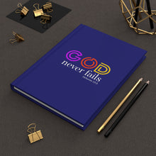 Load image into Gallery viewer, GOD NEVER FAILS - Hardcover Journal Matte