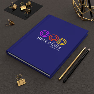 GOD NEVER FAILS - Hardcover Journal Matte