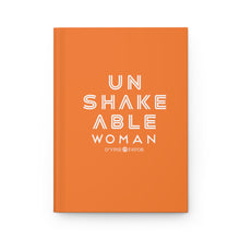 Load image into Gallery viewer, UNSHAKEABLE WOMAN -  Hardcover Journal Matte