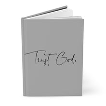 Load image into Gallery viewer, Trust God - Hardcover Journal Matte