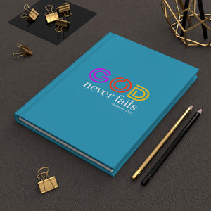 GOD NEVER FAILS - Hardcover Journal Matte