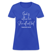 Load image into Gallery viewer, God is Within Her - Women&#39;s T-Shirt - royal blue