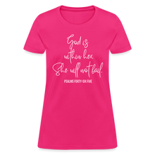 Load image into Gallery viewer, God is Within Her - Women&#39;s T-Shirt - fuchsia