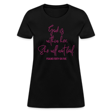 Load image into Gallery viewer, God is Within Her Women&#39;s T-Shirt - black