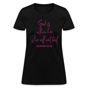 God is Within Her Women's T-Shirt - black