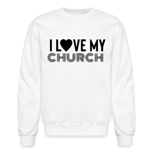 I Love My Church Crewneck Sweatshirt - white