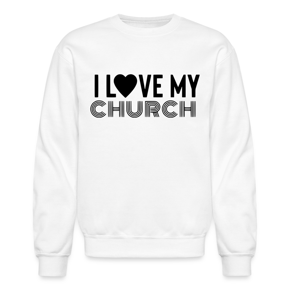 I Love My Church Crewneck Sweatshirt - white