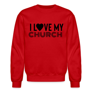 I Love My Church Crewneck Sweatshirt - red