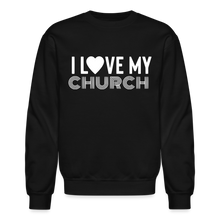 Load image into Gallery viewer, I Love My Church Crewneck Sweatshirt - black