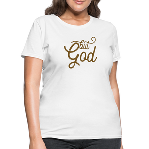 But God Women's T-Shirt - white