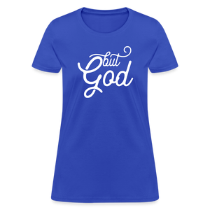 But God Women's T-Shirt - royal blue