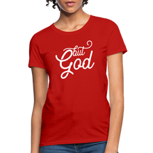 Load image into Gallery viewer, But God Women&#39;s T-Shirt - red