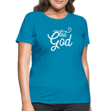 Load image into Gallery viewer, But God Women&#39;s T-Shirt - turquoise