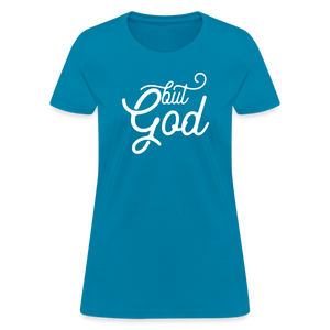 But God Women's T-Shirt - turquoise