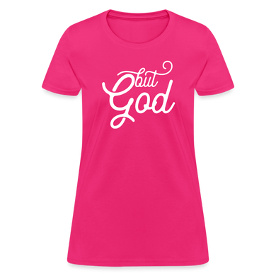 But God Women's T-Shirt - fuchsia